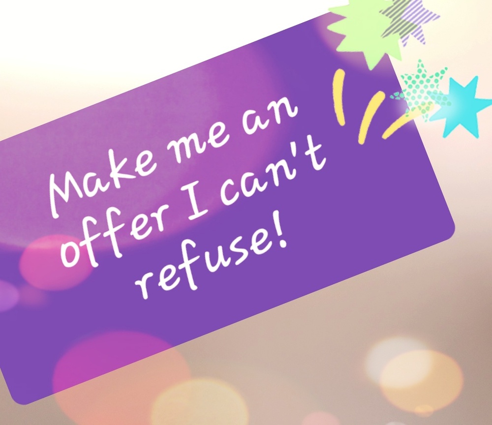 Make me a reasonable offer!